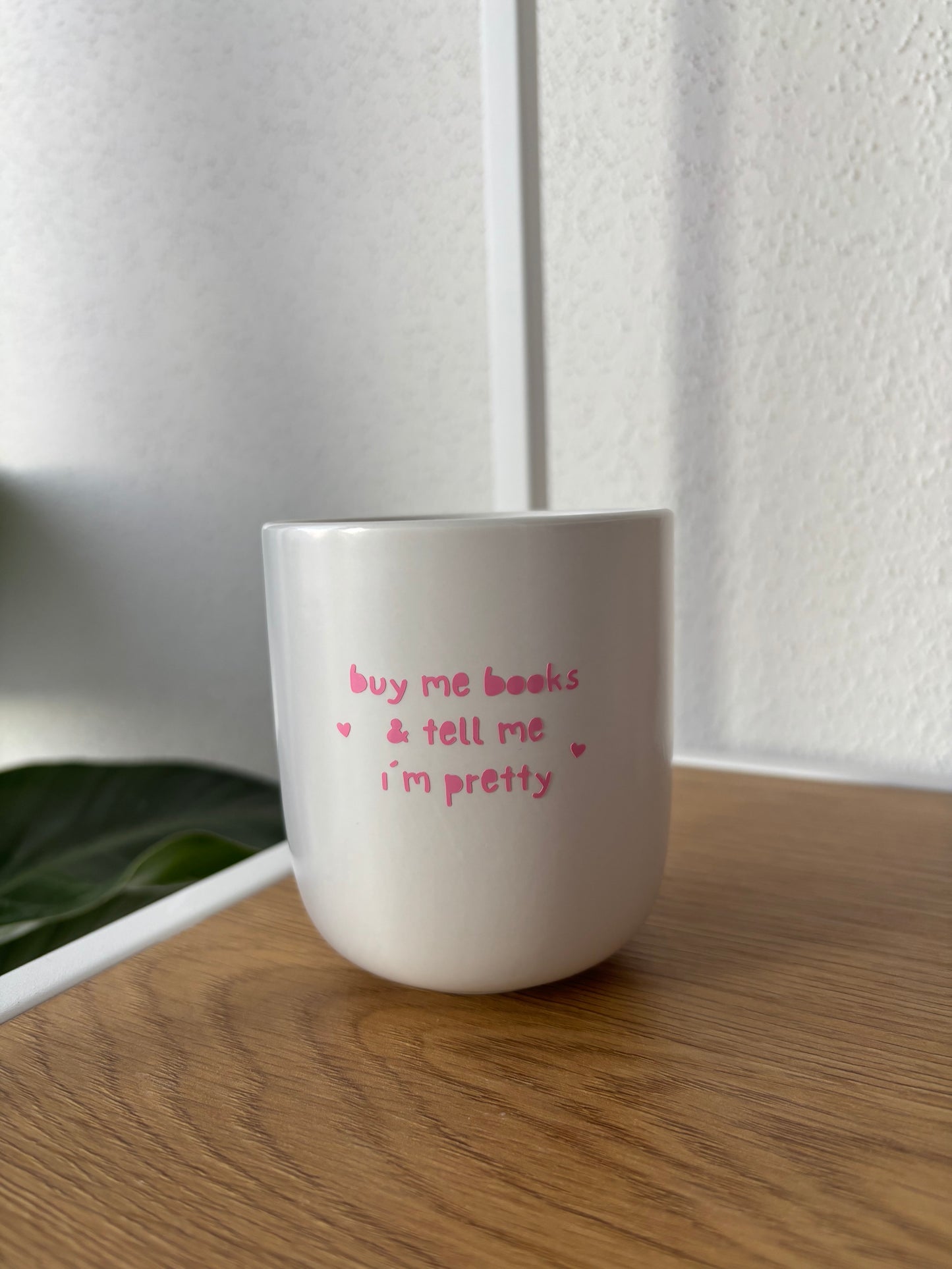 Tasse „buy me books & tell me i‘m pretty“