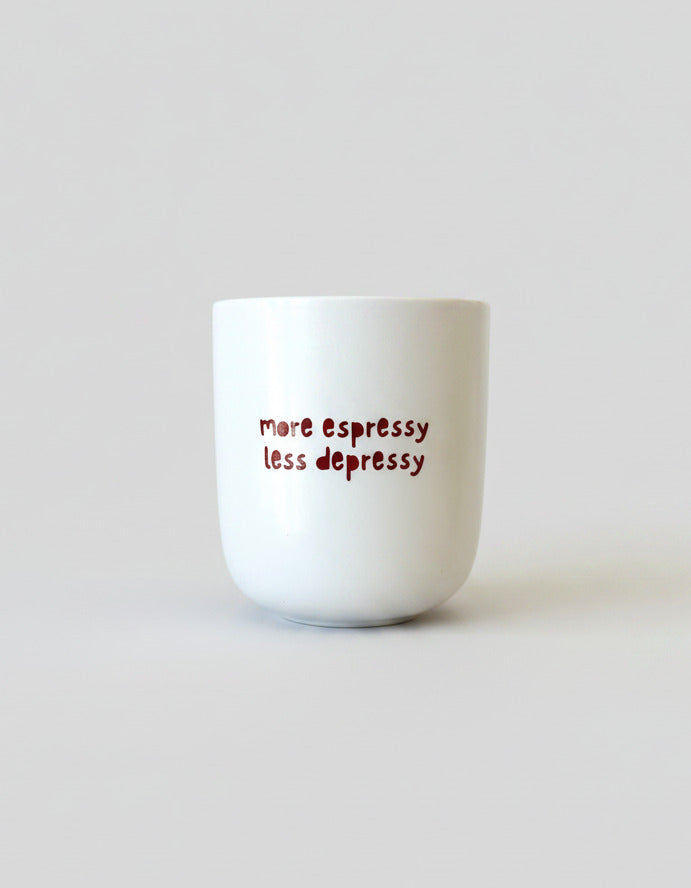 Tasse „more espressy, less depressy“