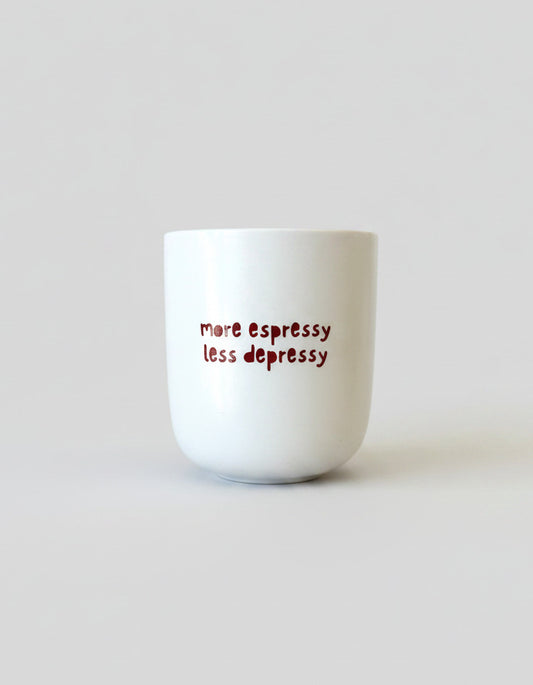Tasse „more espressy, less depressy“